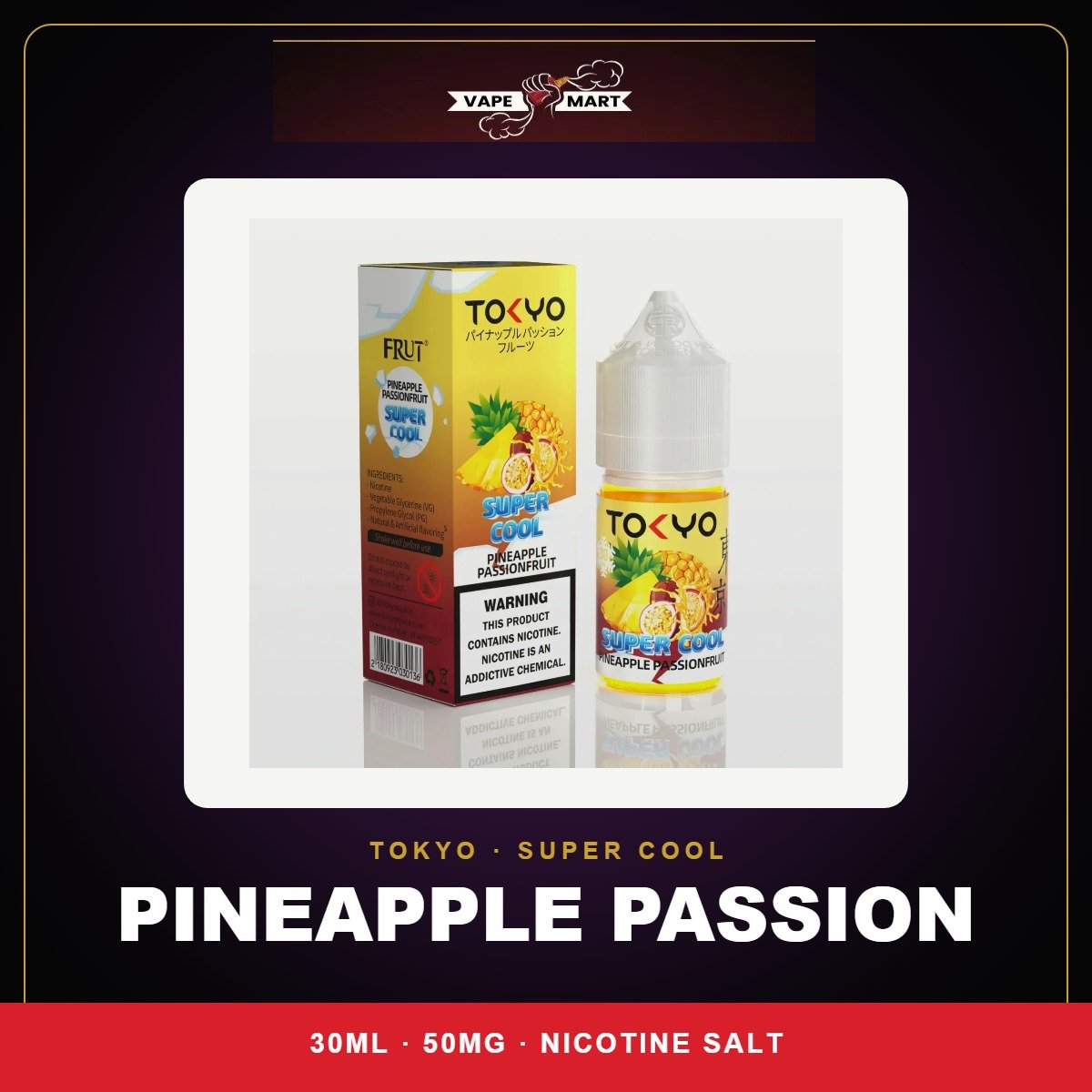 Tokyo Super Cool Pineapple Passion 30ml Saltnic 50mg box and bottle